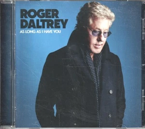 Roger Daltrey As Long As I Have You CD Europe Polydor 2018 6751615 - Bild 1 von 3