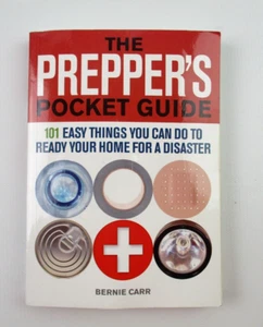 The Prepper's Pocket Guide: 101 Easy Things You Can Do to Ready Your Home for... - Imagen 1 de 6