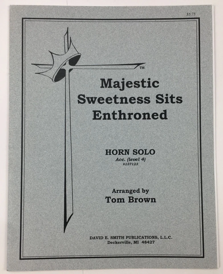Majestic Sweetness Sits Enthroned French Horn Solo Piano Sheet Music Tom Brown - Image 1 of 4