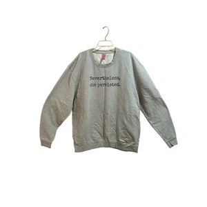 The Spark Company Nevertheless, she persisted. Gray sweatshirt Women’s Size 4XL - Picture 1 of 5