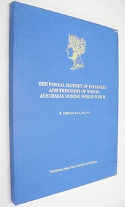 Postal History of Internees & Prisoners of War Australia During WWII Collas 1982 - Picture 1 of 6