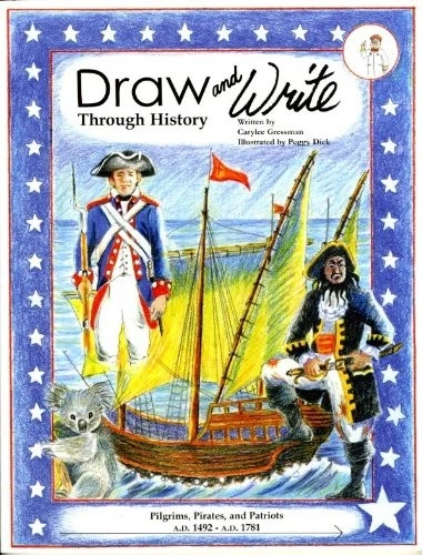 DRAW AND WRITE THROUGH HISTORY, PILGRIMS, PIRATES, AND By Carylee Gressman NEW - Image 1 of 1