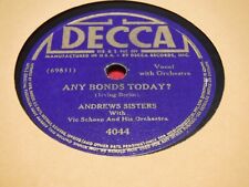 Andrews Sisters Jimmy Dorsey 78 RPM 10" Decca 4044 Any Bonds Today 1941 Berlin