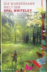 Die wundersame Welt der Opal Whiteley : Tagebuch eines sehenden Herzens. mit ein - Bild 1 von 1