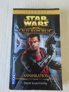 STAR WARS THE OLD REPUBLIC : ANNIHILATION -- LIVRE EN FRANCAIS - Picture 1 of 2
