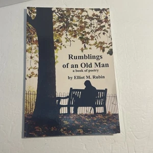 Rumblings of an Old Man : A Book of Poetry by Elliot M. Rubin (2018, Trade... - Imagen 1 de 11
