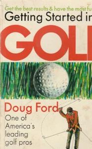 GETTING STARTED IN GOLF (1964) DOUG FORD, ILLUSTRATED - Imagen 1 de 1