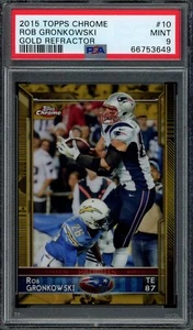 2015 Topps Chrome #10 ROB GRONKOWSKI Gold Refractor PSA 9 Mint POP 2 - Picture 1 of 2