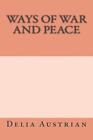 Ways Of War And Peace By Delia Austrian (English) Paperback Book
