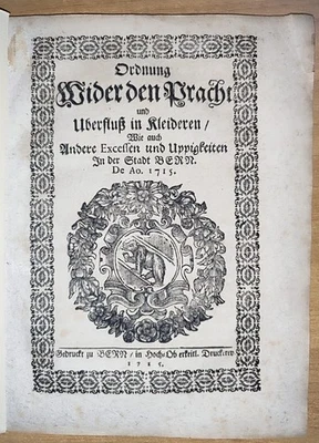 Ordnung Wider Pracht Und Uberfluß in Kleideren  In der Statt BERN 1715. SVIZZERA - Immagine 1 di 4