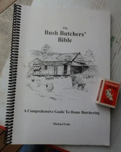 Bush Butchers' Bible, - Home Butchering - Michael Gale - Picture 1 of 9