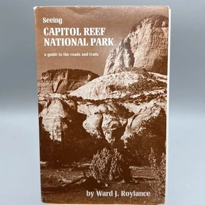 Seeing Capitol Reef National Park: A guide to the roads and trails (1979) - Foto 1 di 6