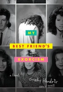 My Best Friend's Exorcism: A Novel... By Grady Hendrix, hardcover,Excellent - Picture 1 of 1