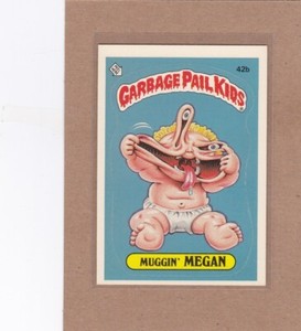 1985 TOPPS GARBAGE PAIL KIDS MUGGIN MEGAN #42B NMMT *A16920