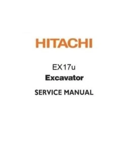 Service Repair Manual For Hitachi EX17u Excavator. - Picture 1 of 1
