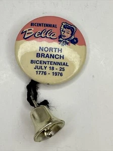North Branch Bicentennial Belle Pin with Bell 1776-1976 July 18-25 1.5” - Picture 1 of 3