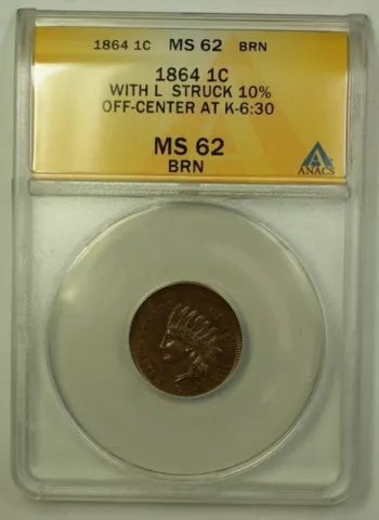 1864 Indian Head Penny Error Coin W/ L Struck 10% Off-Center K-6:30 ANACS MS-62 Cover