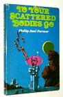 To Your Scattered Bodies Go Philip Jose Farmer Book Club ED K38 Vincent Di Fate