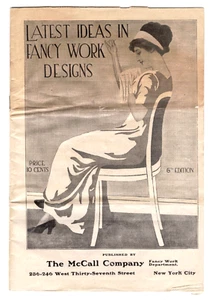 Latest Ideas in Fancy Work Designs, 6th Edition, The McCall Company, 1912, illus - Picture 1 of 3