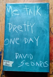 Me Talk Pretty One Day by David Sedaris (2000, Hardcover) 1st - Picture 1 of 6