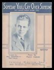 Someday You'll Cry Over Someone 1922 Organist MILTON CHARLES Vintage Sheet Music