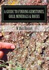 A Guide To Finding Gemstones Gold Minerals And Rocks by Dan Hausel