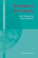 The Variables Of Moral Capacity - [kluwer Academic Publishers]