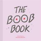 The Boob Book: (Illustrated Book for Women, Feminist Book about Breasts) - GOOD