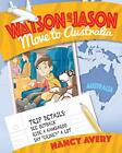 Watson And Jason Move To Australia Avery 9781641115599 Fast Free Shipping