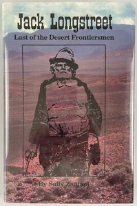 Jack Longstreet : Last of the Desert Frontiersmen, Sally Zanjani, 1988, HCDJ - Picture 1 of 22