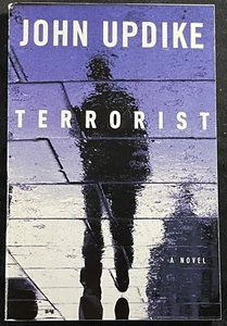 Terrorist By Two Time Pulitzer Prize author John Updike - First Edition 2006 PB - Bild 1 von 6