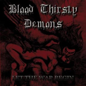 BLOOD THIRSTY DEMONS - Let the War begin CD - Bild 1 von 1