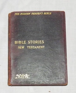 Bible Stories New Testament Modern Readers Bible 1908 Richard Moulton Macmillan - Imagen 1 de 4