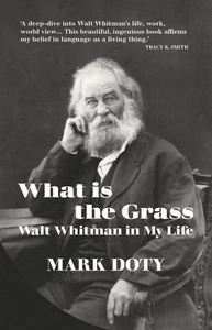 What is the Grass: Walt Whitman in My Life by Mark Doty (English) Hardcover Book - Picture 1 of 1