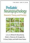 Pediatric Neuropsychology, Third Edition: Research, Theory, And Practice By Miri
