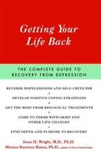 Getting Your Life Back: The Complete Guide to Recovery from Depression - GOOD
