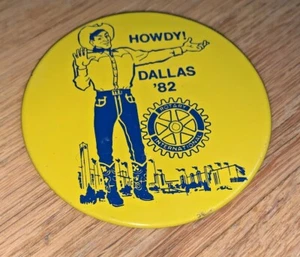 ROTARY INTERNATIONAL Knopf HOWDY! DALLAS 1982 - Internationaler Konvent - Bild 1 von 4