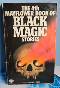 The 4th Mayflower Book Of Black Magic. Michel Parry. 1976 - Picture 1 of 18