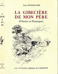 La GIBECIÈRE de mon PÈRE Jean MAISONABE Aveyron ZEICHNUNGEN der FAUNE von LAMOTTE - Bild 1 von 24