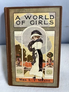 A World Of Girls, L.T. Meade 1916 Hardcover - Bild 1 von 12