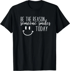 Be The Reason Someone SMILES Today Positive Gift Motivation T-Shirt Hoodie - Picture 1 of 16