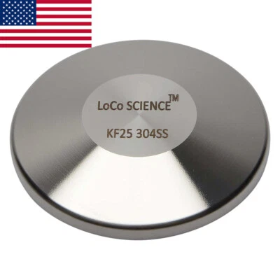KF-25 NW-25 End Blank Vacuum Fitting SS304 LoCo SCIENCE!!