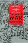 The Laws of War: Constraints on Warfare in the Wes by Howard, Michael 0300070624