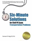 Six-Minute Solutions for Civil PE Exam: Transportation Problems, By Norman Voigt