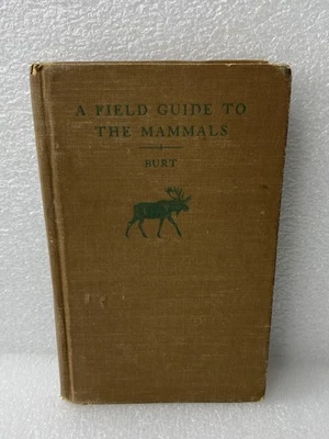 Peterson A Field Guide to the Mammals By Burt & Grossenheider (1952) 1st Ed. HC - Image 1 of 4
