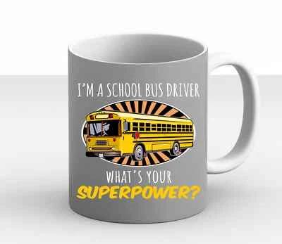 Taza de café I'm A School Bus Driver What's Your Superpower Funny Bus Driver2 Foto 1 de 2