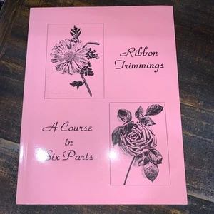 RIBBON TRIMMINGS: A COURSE IN SIX PARTS By Woman's Institute Of Domestic Arts - Imagen 1 de 1