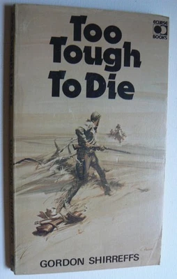 Gordon Shirreffs.Too Tough To Die.Vintage Paperback.Western.Eclipse.c.1970's - Image 1 of 4