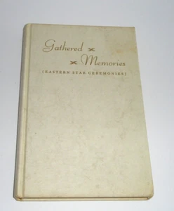 Gathered Memories Order of the Eastern Star Ceremonies 1961 HC Programs Occasion - Bild 1 von 9
