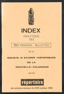 SOCIETE ETUDES HISTORIQUES DE LA NOUVELLE CALEDONIE index analytique 50 premiers - Picture 1 of 1